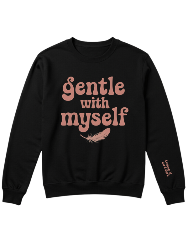 Gentle With Myself (Black)